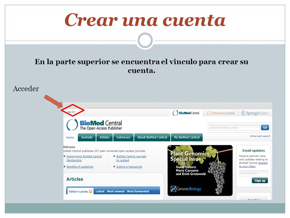En la parte superior se encuentra el vinculo para crear su cuenta.