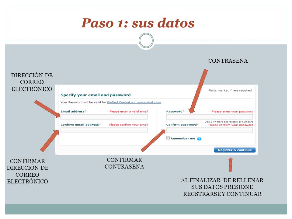 Paso 1: sus datos CONTRASEÑA DIRECCIÓN DE CORREO ELECTRÓNICO
