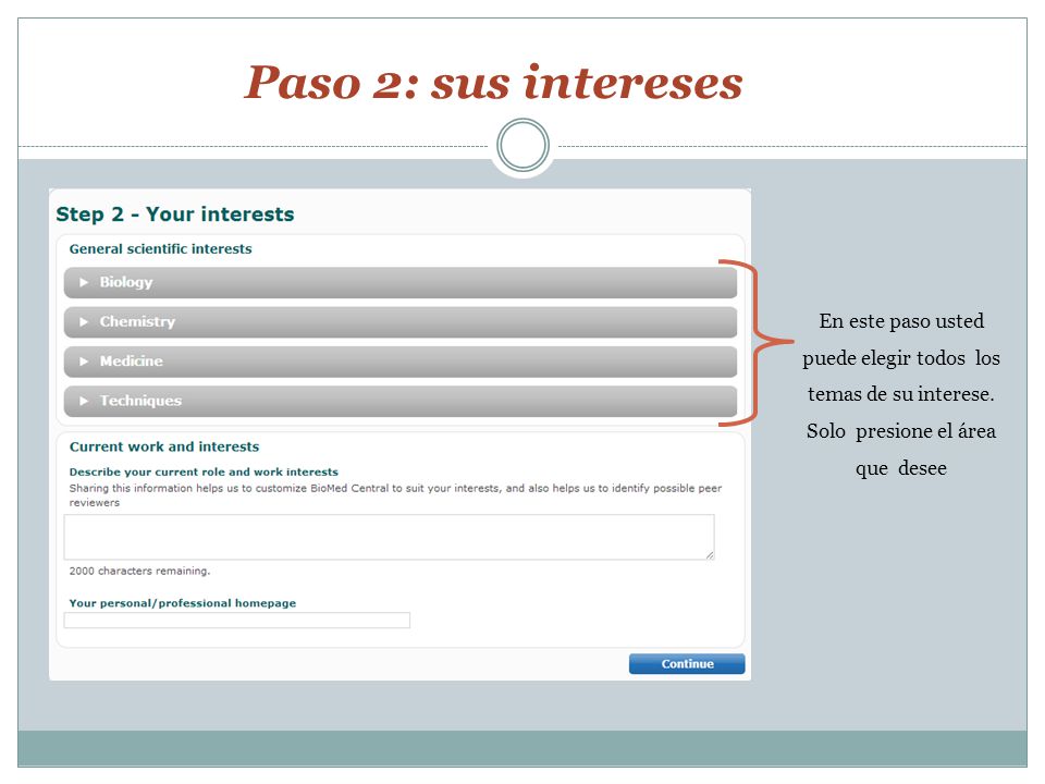 Paso 2: sus intereses En este paso usted puede elegir todos los temas de su interese.