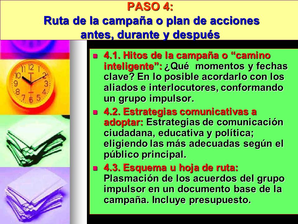 PASO 4: Ruta de la campaña o plan de acciones antes, durante y después