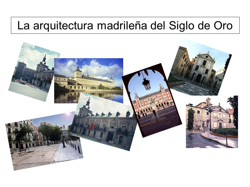 La arquitectura madrileña del Siglo de Oro
