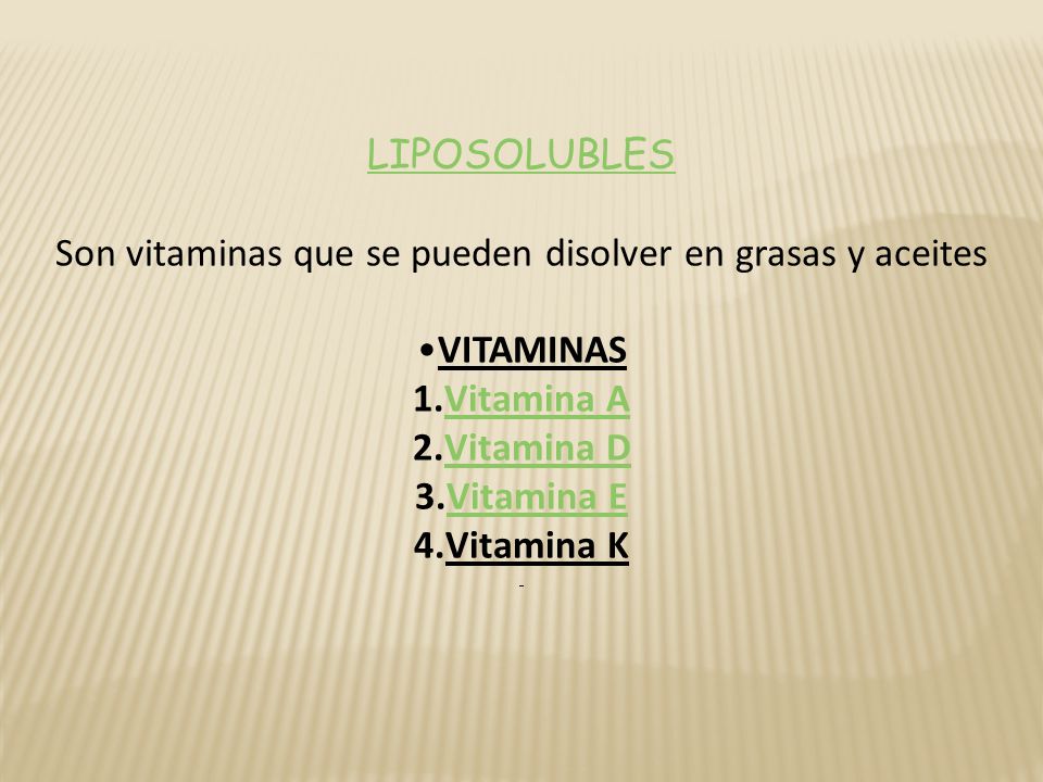 Son vitaminas que se pueden disolver en grasas y aceites