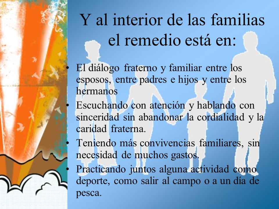 Y al interior de las familias el remedio está en: