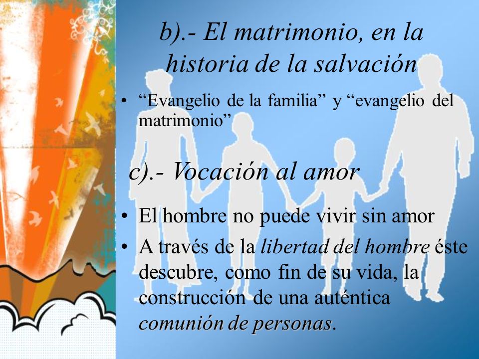b).- El matrimonio, en la historia de la salvación