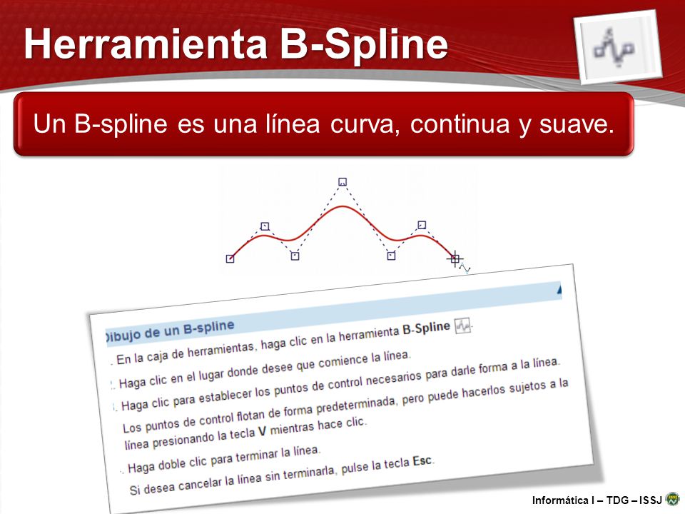 Un B-spline es una línea curva, continua y suave.
