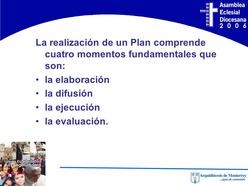 La realización de un Plan comprende cuatro momentos fundamentales que son: