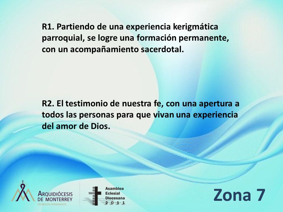 R1. Partiendo de una experiencia kerigmática parroquial, se logre una formación permanente, con un acompañamiento sacerdotal.