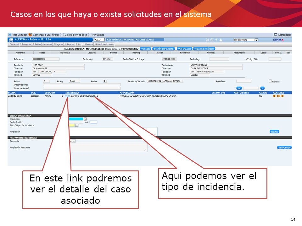 Casos en los que haya o exista solicitudes en el sistema
