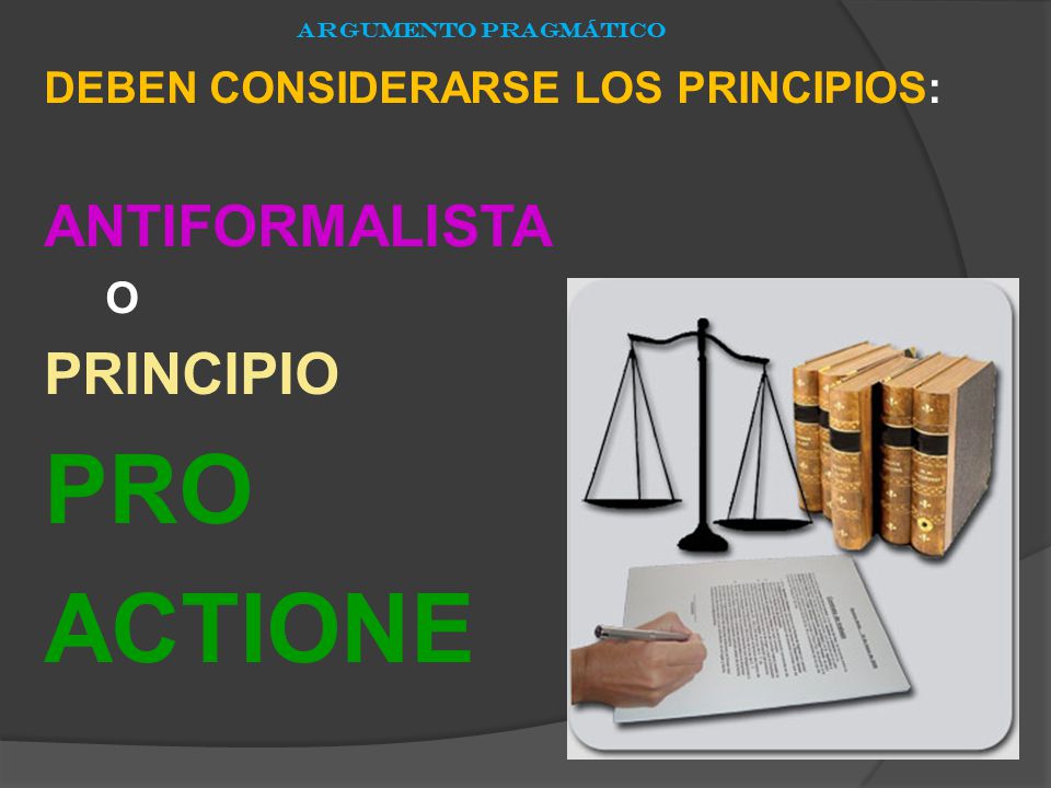 PRO ACTIONE ANTIFORMALISTA PRINCIPIO