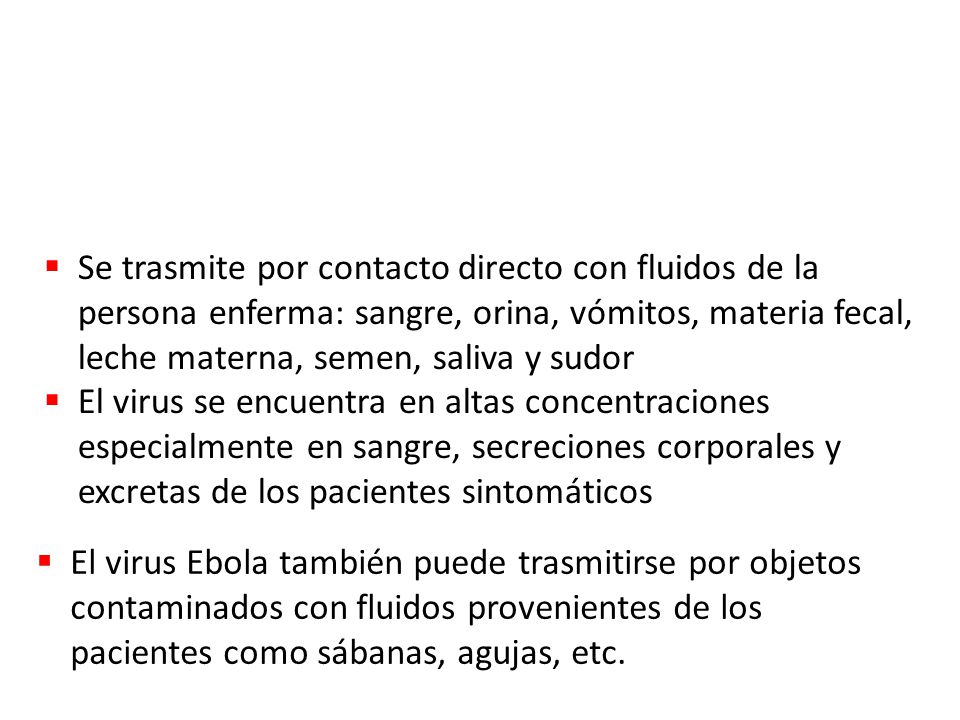 Se trasmite por contacto directo con fluidos de la