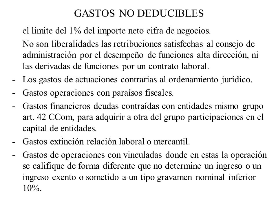 GASTOS NO DEDUCIBLES el límite del 1% del importe neto cifra de negocios.