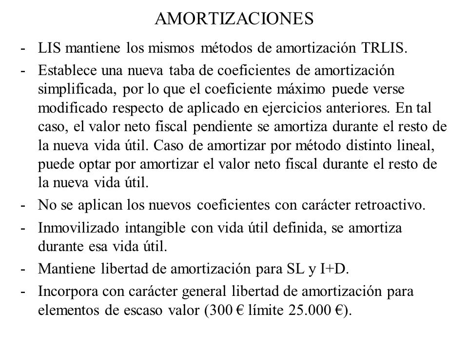 AMORTIZACIONES LIS mantiene los mismos métodos de amortización TRLIS.
