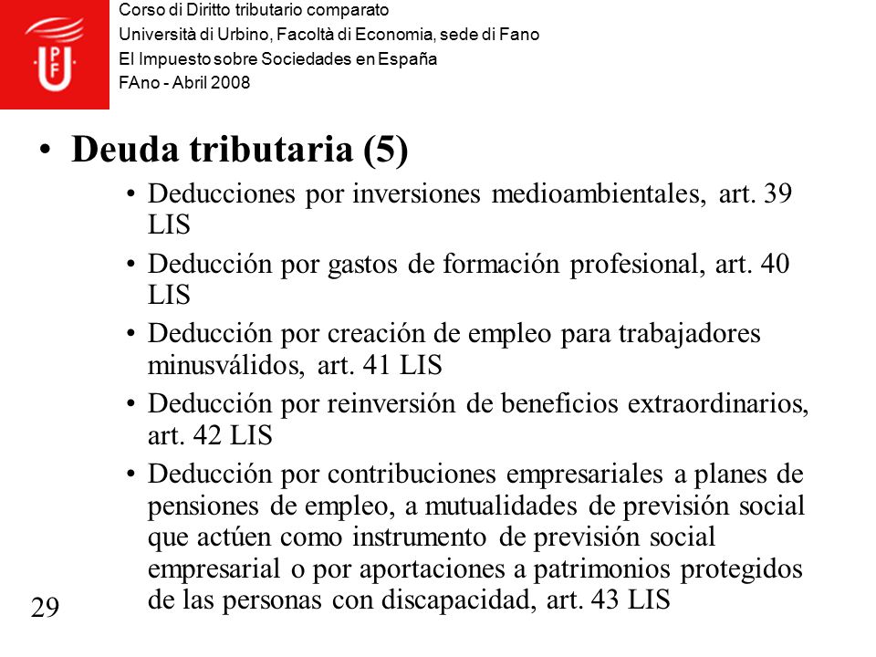 Deuda tributaria (5) Deducciones por inversiones medioambientales, art. 39 LIS. Deducción por gastos de formación profesional, art. 40 LIS.