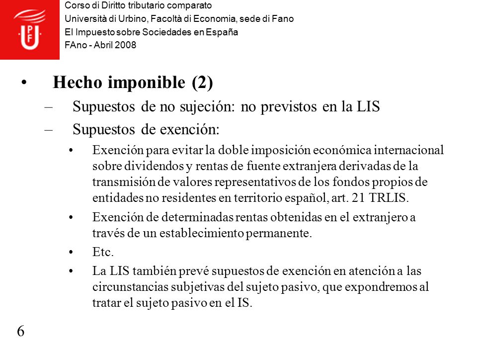 Hecho imponible (2) Supuestos de no sujeción: no previstos en la LIS