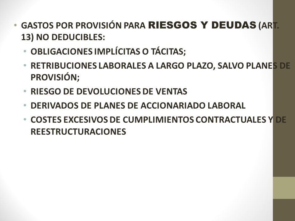 GASTOS POR PROVISIÓN PARA RIESGOS Y DEUDAS (ART. 13) NO DEDUCIBLES:
