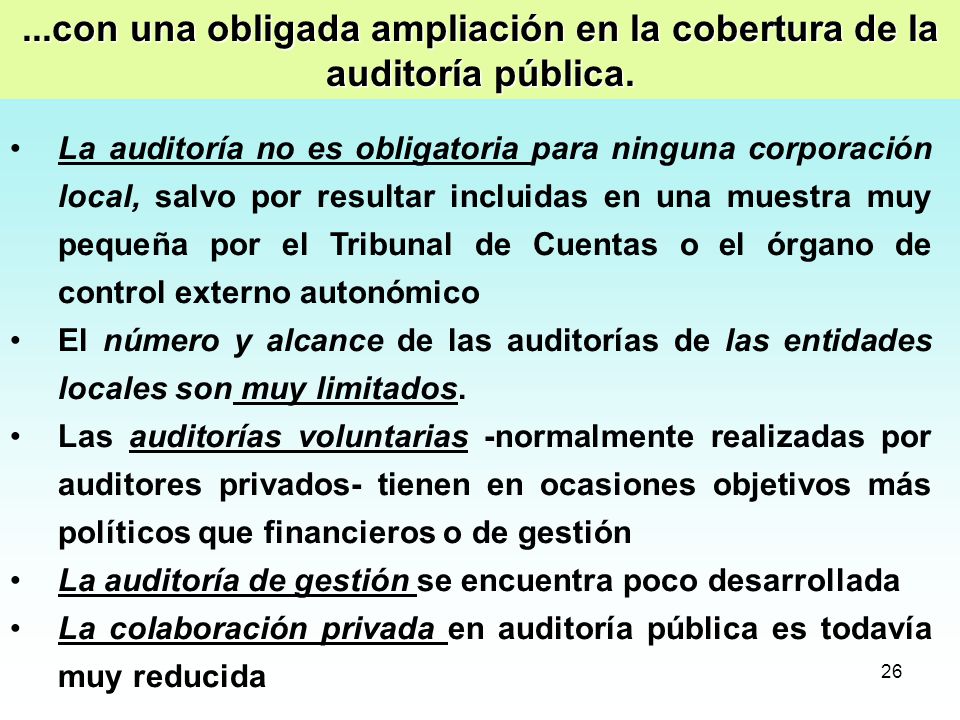 ...con una obligada ampliación en la cobertura de la auditoría pública.