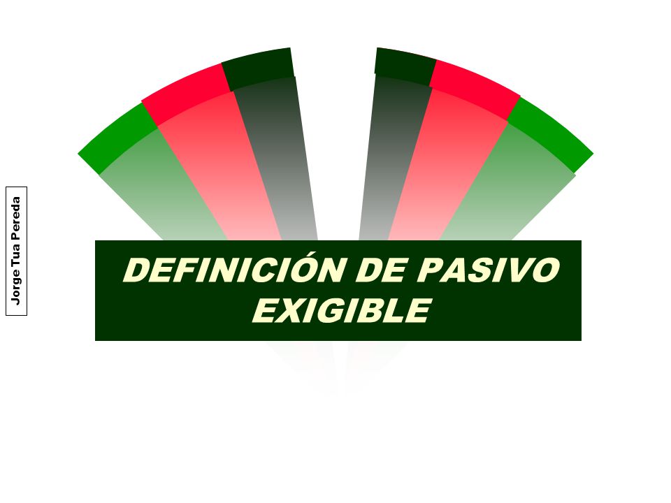 DEFINICIÓN DE PASIVO EXIGIBLE