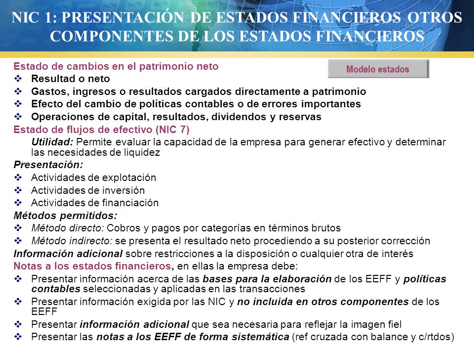 NIC 1: PRESENTACIÓN DE ESTADOS FINANCIEROS OTROS COMPONENTES DE LOS ESTADOS FINANCIEROS