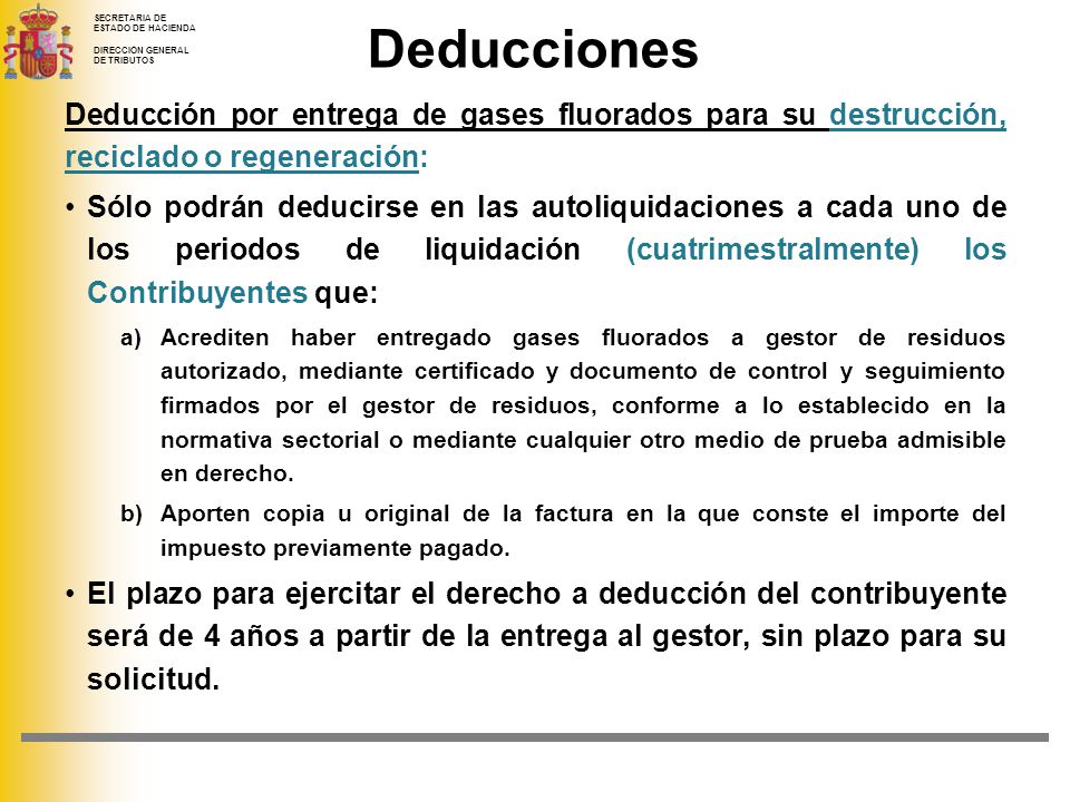 Deducciones Deducción por entrega de gases fluorados para su destrucción, reciclado o regeneración: