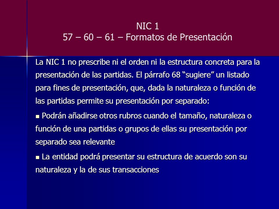 NIC 1 57 – 60 – 61 – Formatos de Presentación