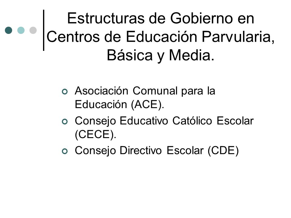 Estructuras de Gobierno en Centros de Educación Parvularia, Básica y Media.