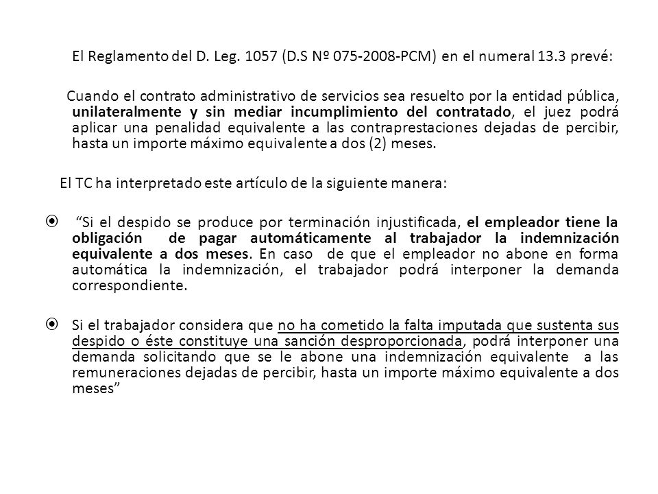El Reglamento del D. Leg (D. S Nº PCM) en el numeral 13