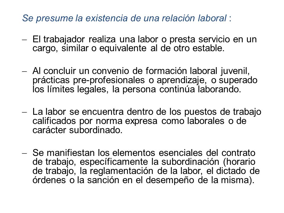 Se presume la existencia de una relación laboral :