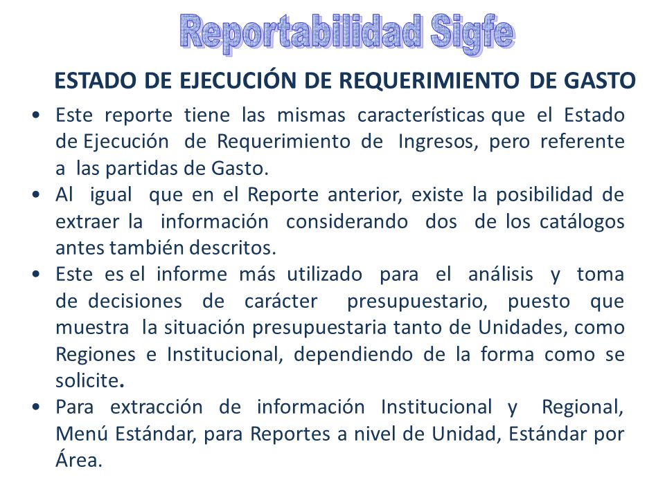 Reportabilidad Sigfe ESTADO DE EJECUCIÓN DE REQUERIMIENTO DE GASTO