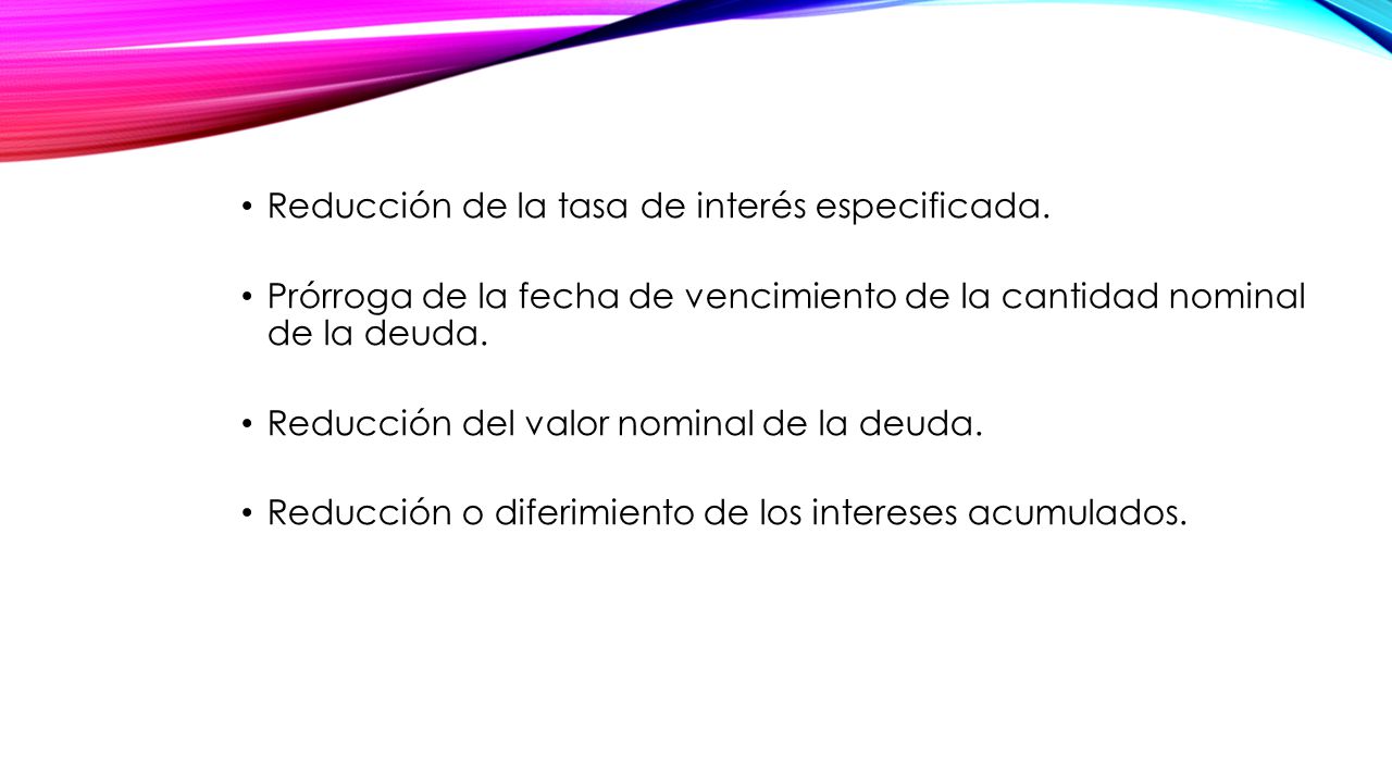 Reducción de la tasa de interés especificada.