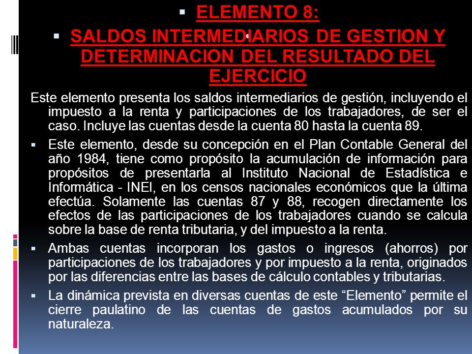 ELEMENTO 8: SALDOS INTERMEDIARIOS DE GESTION Y DETERMINACION DEL RESULTADO DEL EJERCICIO.