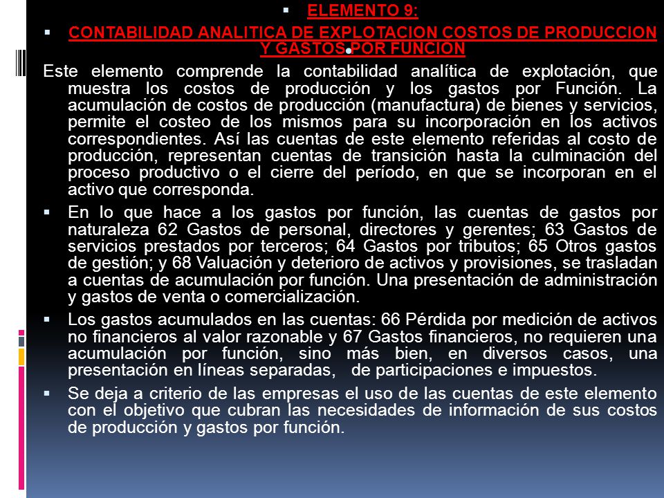 ELEMENTO 9: CONTABILIDAD ANALITICA DE EXPLOTACION COSTOS DE PRODUCCION Y GASTOS POR FUNCION.