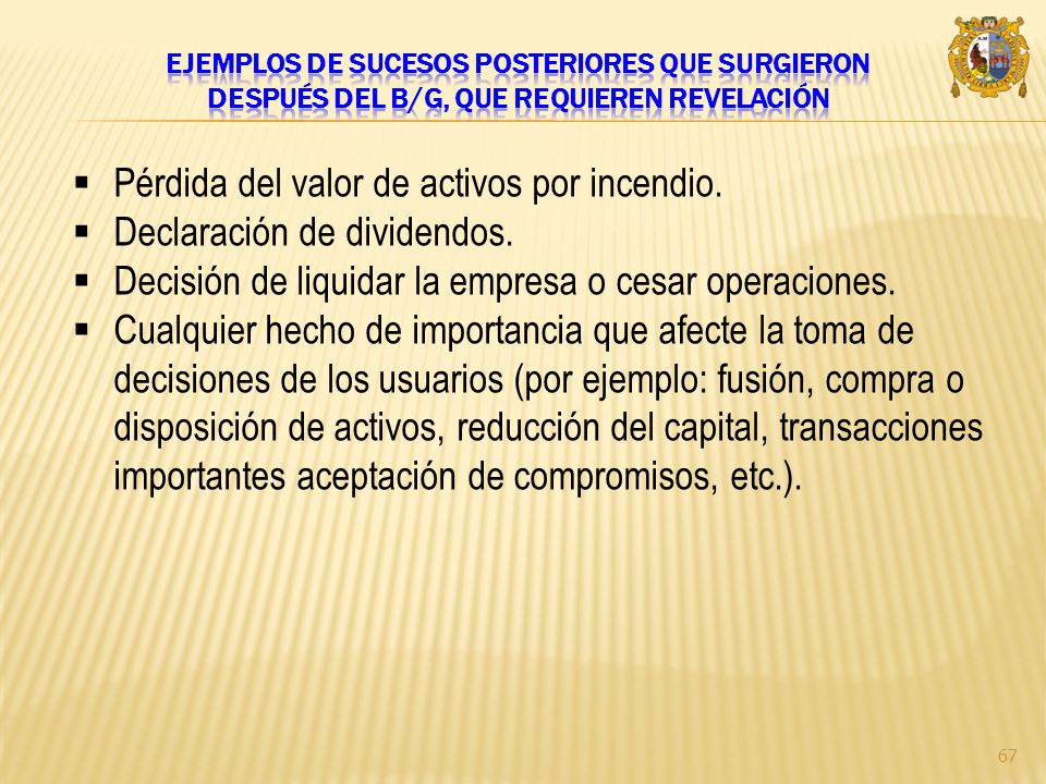 Pérdida del valor de activos por incendio. Declaración de dividendos.