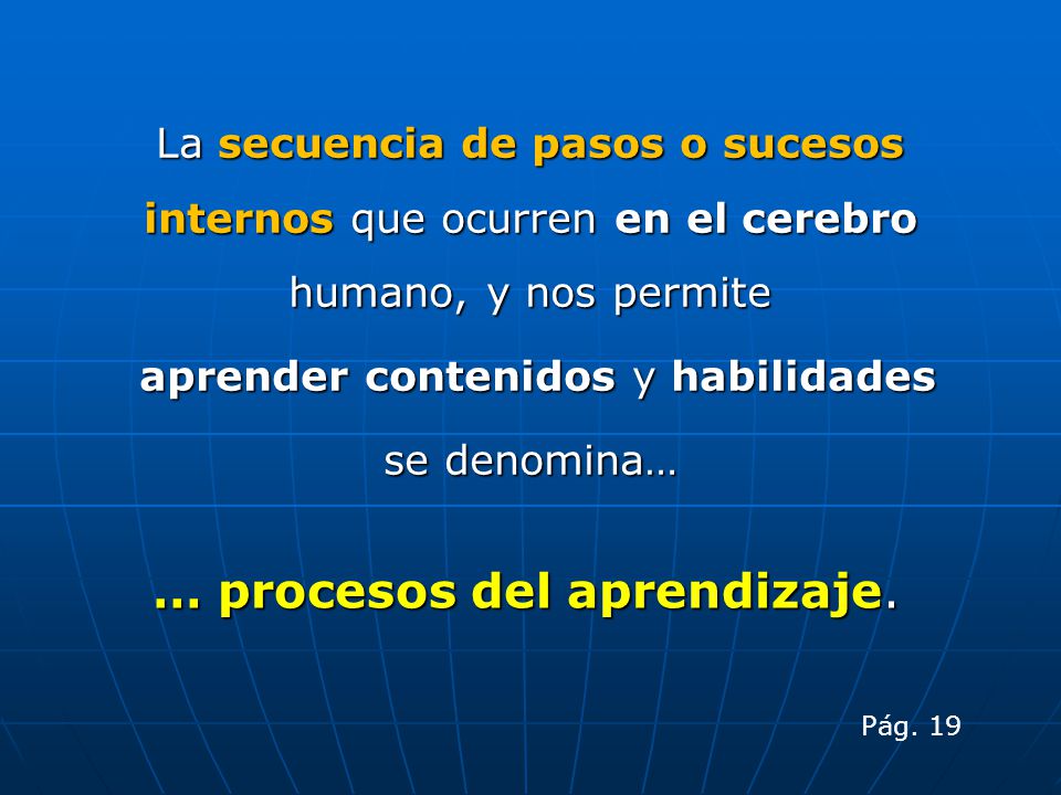 … procesos del aprendizaje.