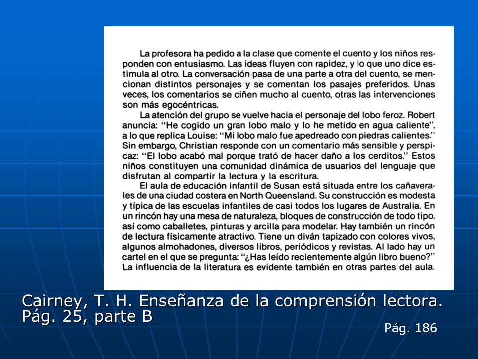 Cairney, T. H. Enseñanza de la comprensión lectora. Pág. 25, parte B