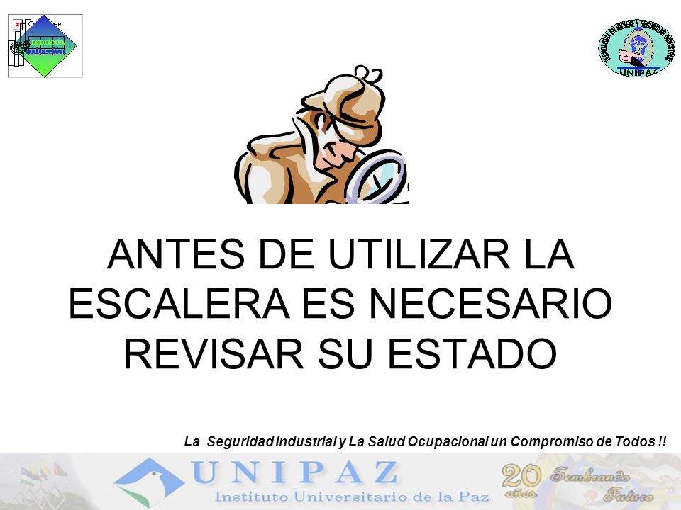 ANTES DE UTILIZAR LA ESCALERA ES NECESARIO REVISAR SU ESTADO