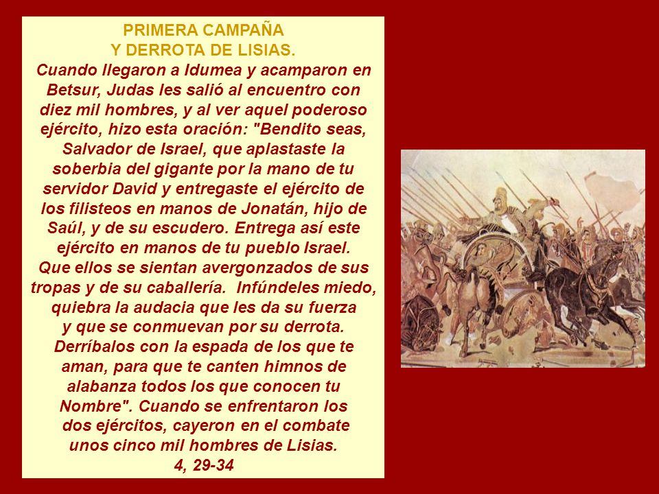 dos ejércitos, cayeron en el combate unos cinco mil hombres de Lisias.