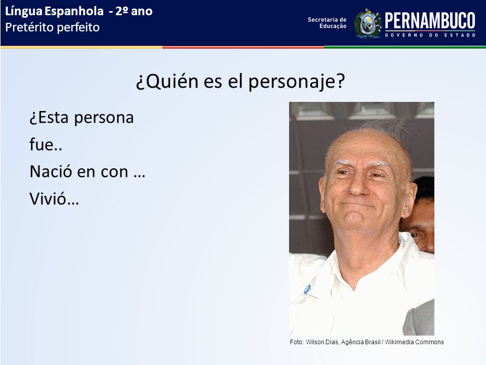 Língua Espanhola - 2º ano Pretérito perfeito ¿Quién es el personaje