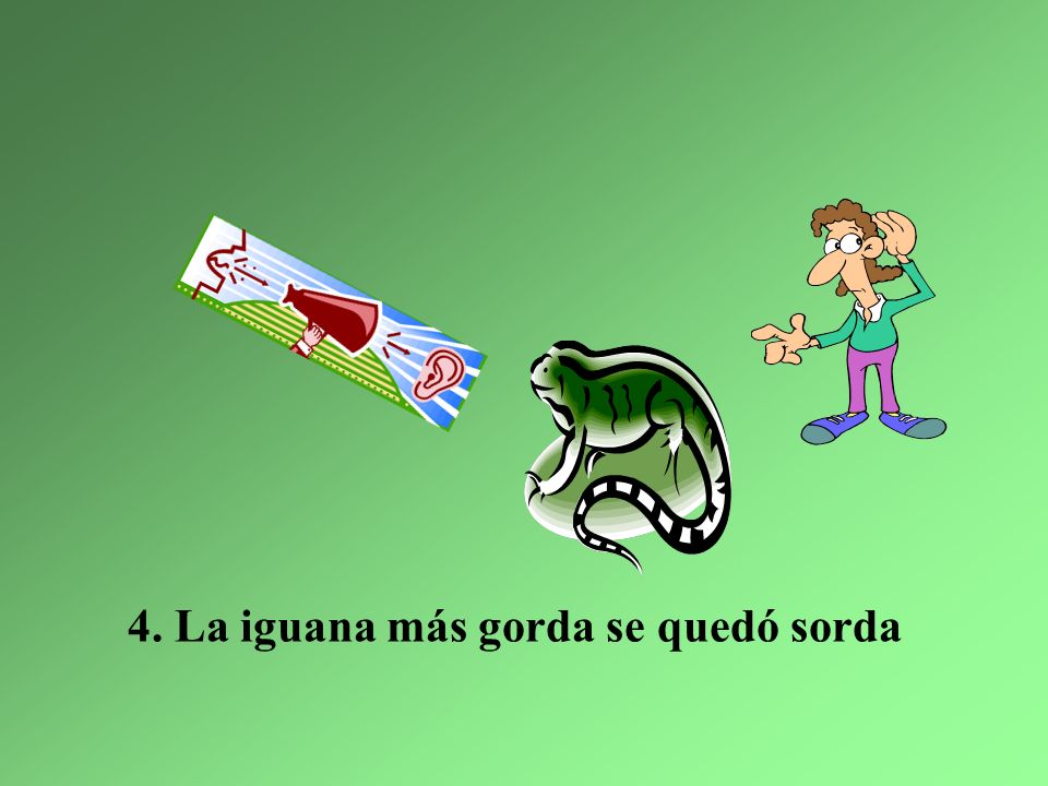 4. La iguana más gorda se quedó sorda