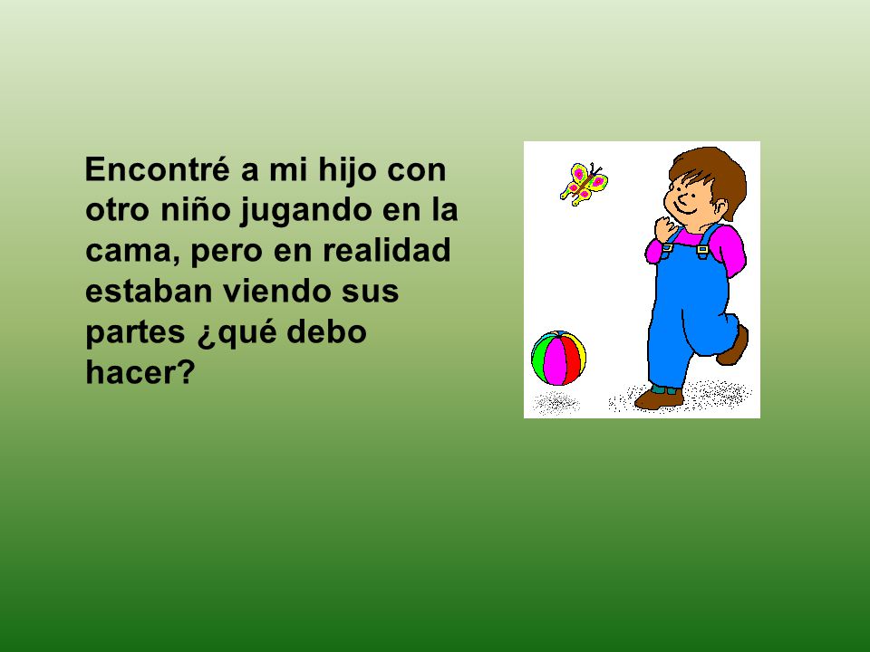 Encontré a mi hijo con otro niño jugando en la cama, pero en realidad estaban viendo sus partes ¿qué debo hacer