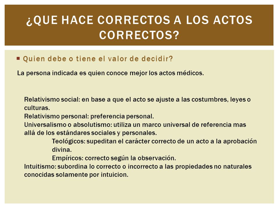 ¿Que hace correctos a los actos correctos