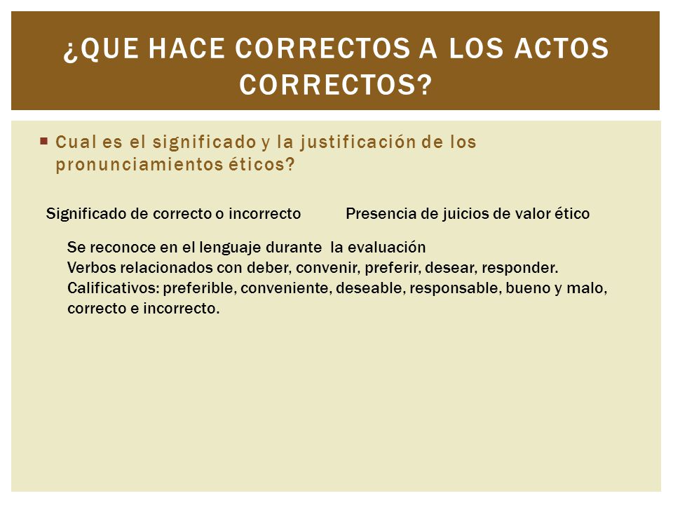 ¿Que hace correctos a los actos correctos