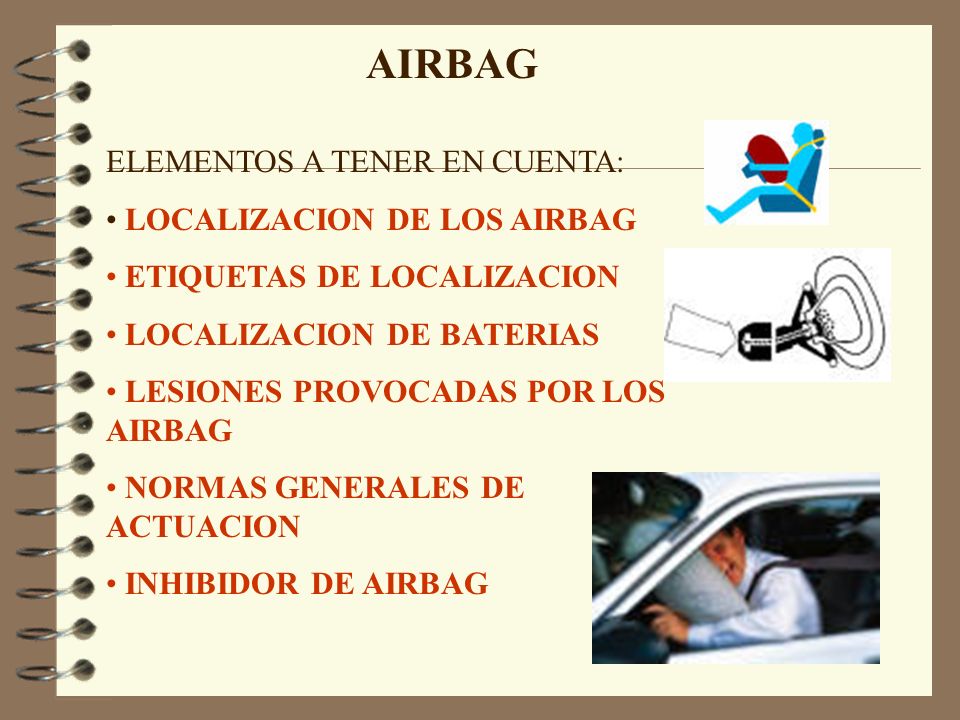 AIRBAG ELEMENTOS A TENER EN CUENTA: LOCALIZACION DE LOS AIRBAG