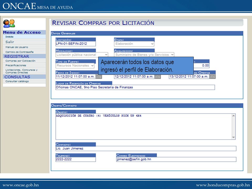 Aparecerán todos los datos que ingresó el perfil de Elaboración.