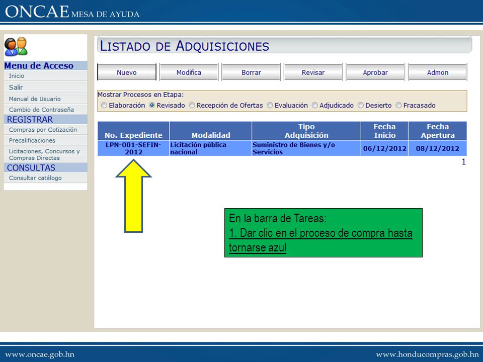 En la barra de Tareas: 1. Dar clic en el proceso de compra hasta tornarse azul