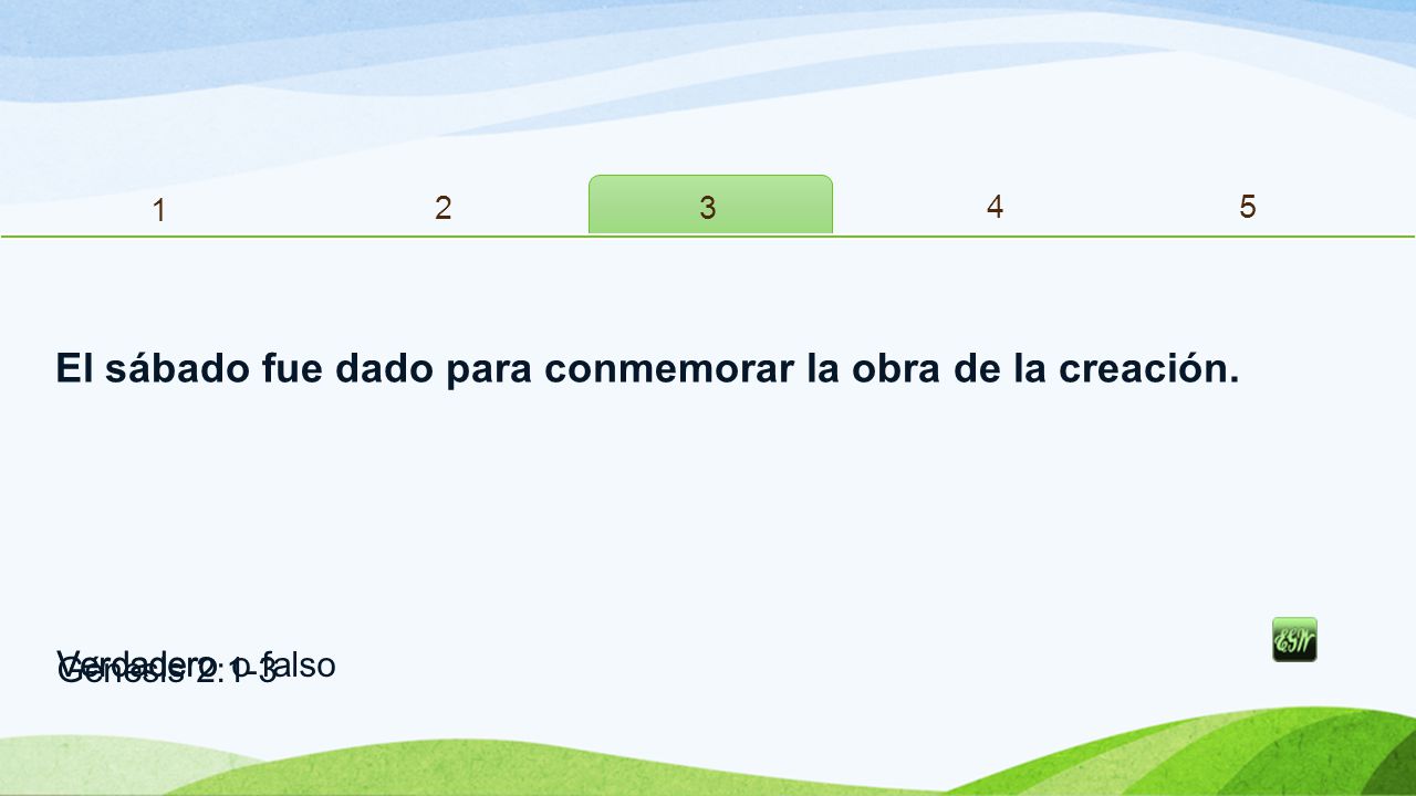 El sábado fue dado para conmemorar la obra de la creación.
