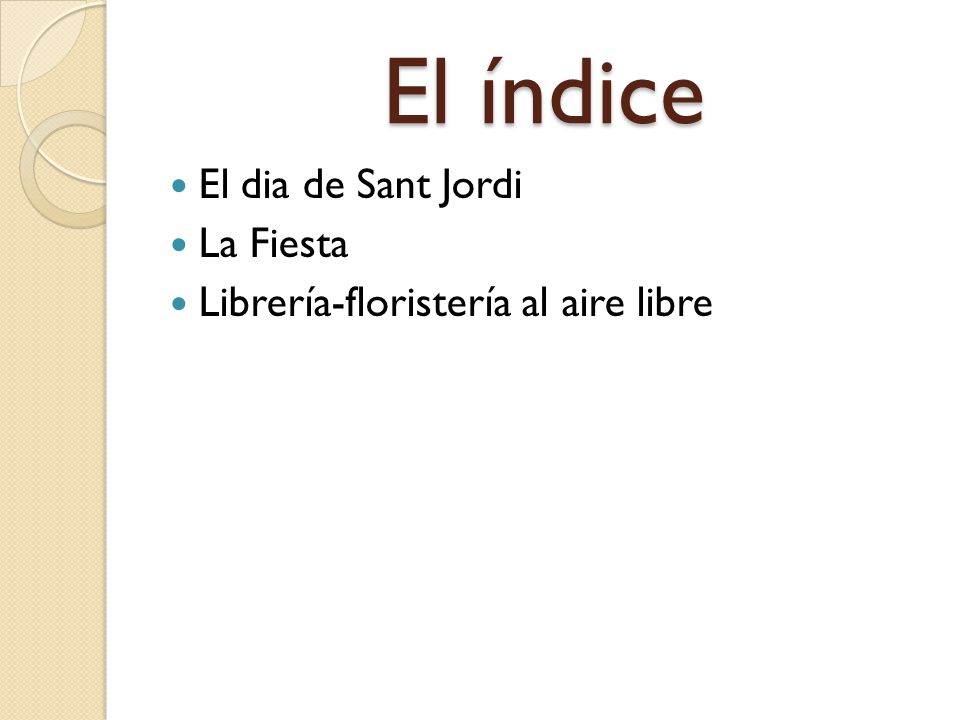 El índice El dia de Sant Jordi La Fiesta