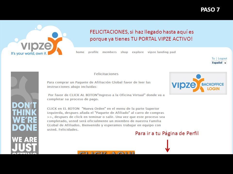 PASO 7 FELICITACIONES, si haz llegado hasta aquí es porque ya tienes TU PORTAL VIPZE ACTIVO.