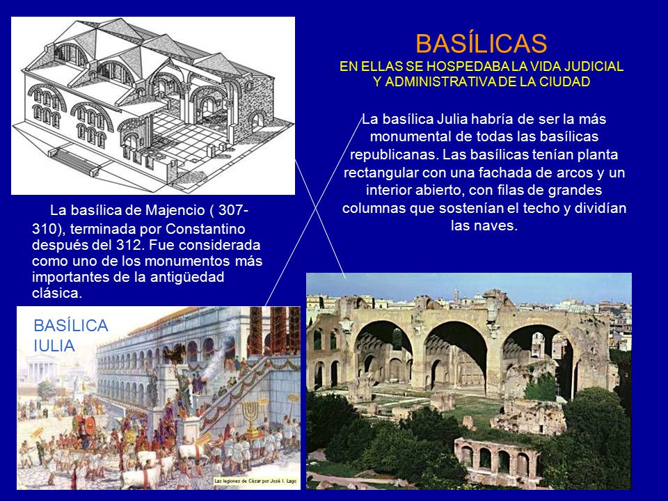 BASÍLICAS EN ELLAS SE HOSPEDABA LA VIDA JUDICIAL Y ADMINISTRATIVA DE LA CIUDAD