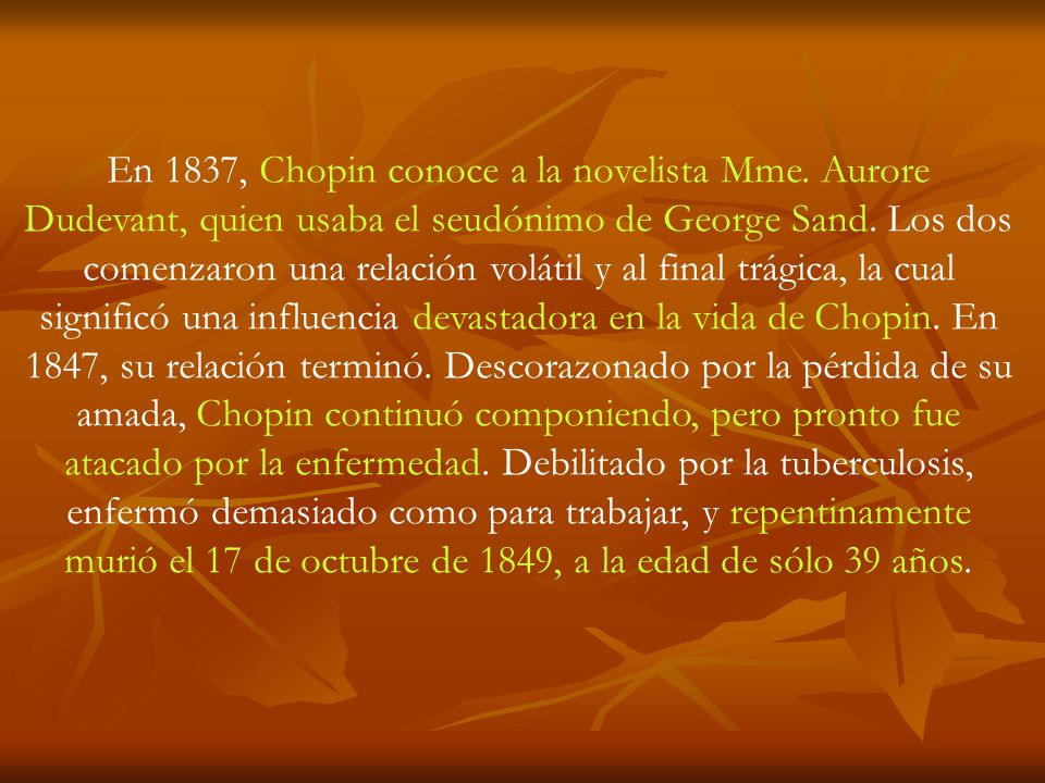 En 1837, Chopin conoce a la novelista Mme