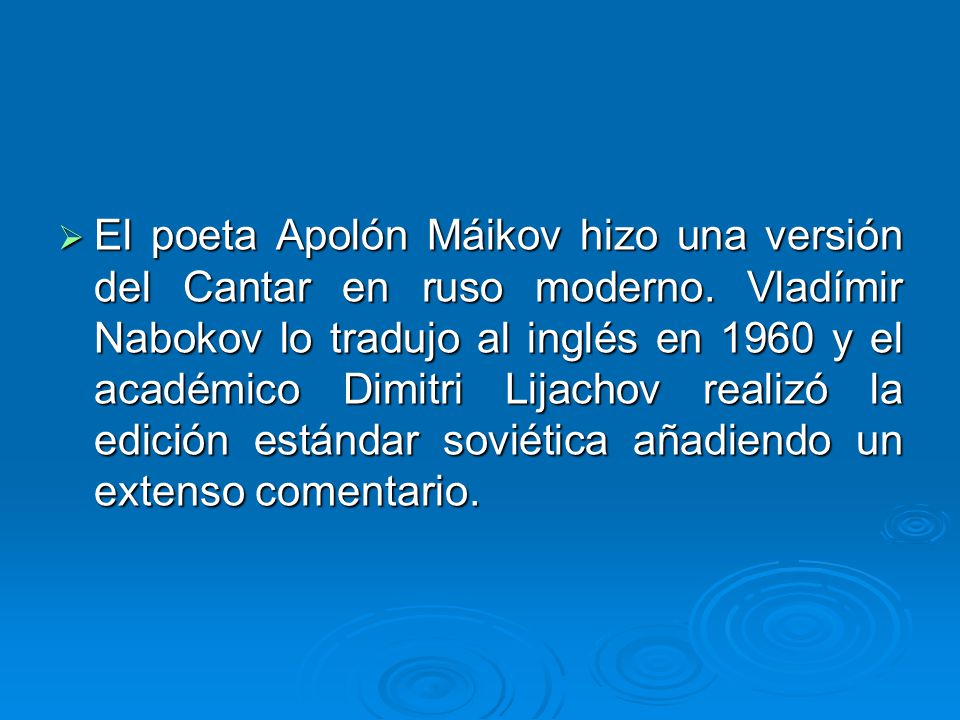 El poeta Apolón Máikov hizo una versión del Cantar en ruso moderno